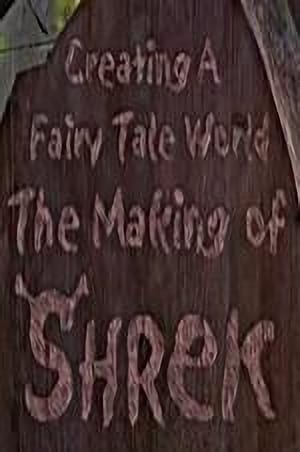 Poster Creating a Fairy Tale World: The Making of Shrek 2001