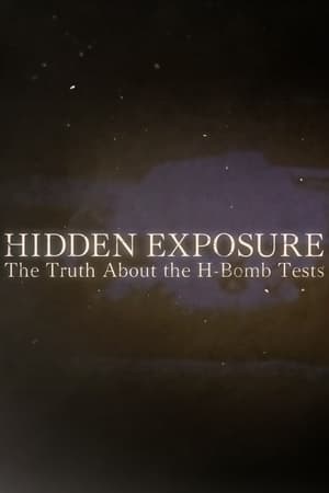 Poster Hidden Exposure: The Truth About the H-Bomb Tests 2014