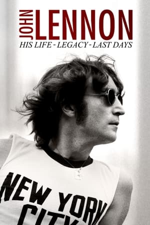 Poster John Lennon: His Life, His Legacy, His Last Days 2020