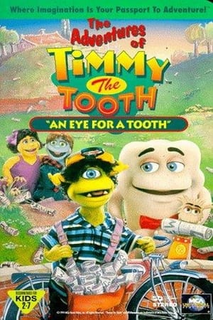Poster The Adventures of Timmy the Tooth: An Eye for a Tooth 1995