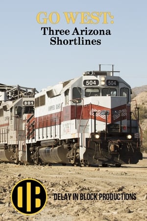 Poster Go West: Three Arizona Shortlines 2016