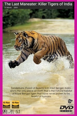 Poster The Last Maneater: Killer Tigers of India 2003