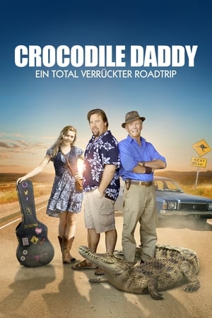 Poster Crocodile Daddy - Ein total verrückter Roadtrip 2009