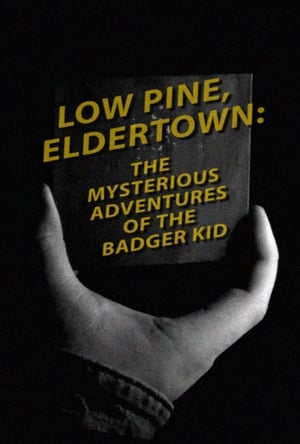 Poster Low Pine, Eldertown: The Mysterious Adventures of the Badger Kid 2020
