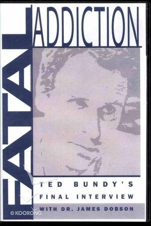 Image Fatal Addiction: Ted Bundy's Final Interview