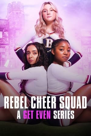 Image Rebel Cheer Squad: A Get Even Series