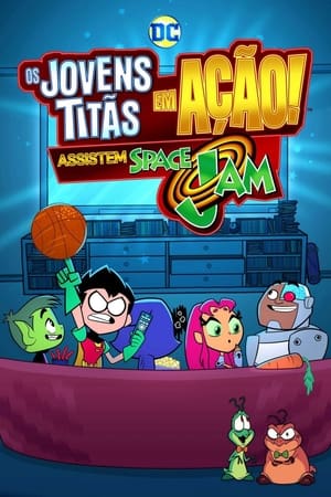 Poster Teen Titans Go! See Space Jam 2021