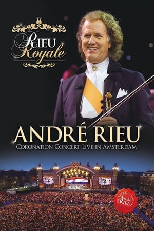 Poster Rieu Royale - André Rieu Coronation Concert Live in Amsterdam 2013