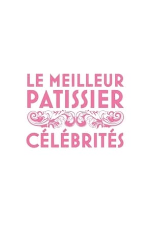 Poster Le Meilleur Pâtissier : Célébrités Сезон 3 2018
