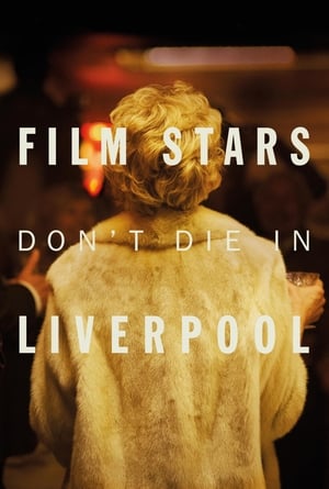 Poster Филмовите звезди не умират в Ливърпул 2017