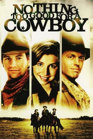 Poster Nothing Too Good for a Cowboy 1998