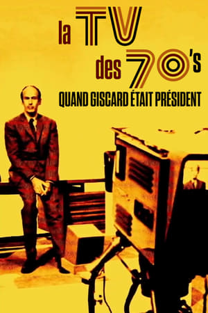 Poster La TV des 70's : Quand Giscard était président 2022