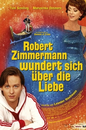 Poster Robert Zimmermann wundert sich über die Liebe 2008