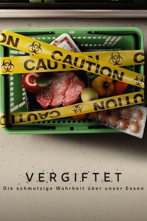 Image Vergiftet: Die schmutzige Wahrheit über unser Essen