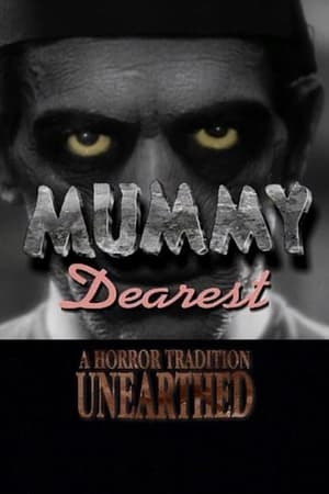 Poster Mummy Dearest: A Horror Tradition Unearthed 2000