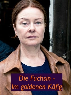Poster Die Füchsin - Im goldenen Käfig 2019