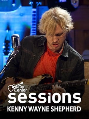 Poster Kenny Wayne Shepherd: Guitar Center Sessions 2010
