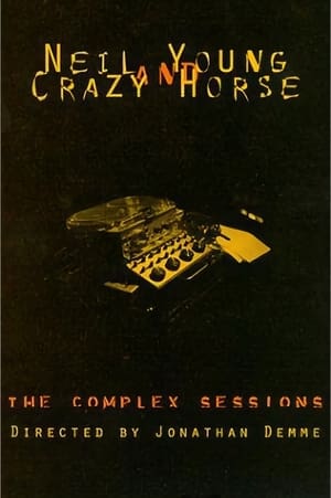 Poster Neil Young and Crazy Horse: The Complex Sessions 1995