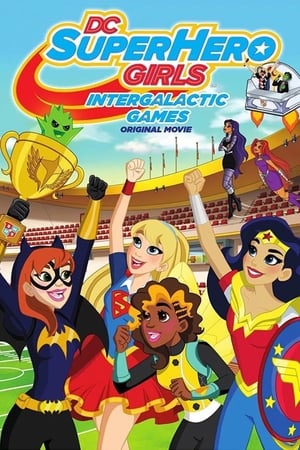 Poster DC Super Hero Girls: Intergalactic Games 2017