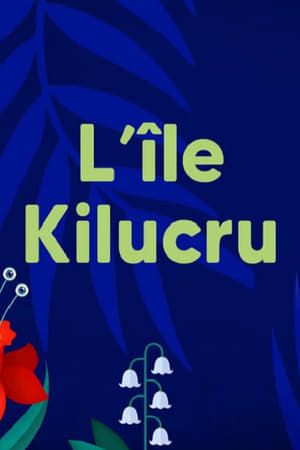 Poster L'Île de Kilucru 2022