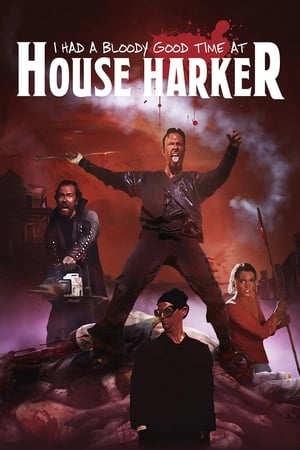 Poster I Had A Bloody Good Time At House Harker 2016