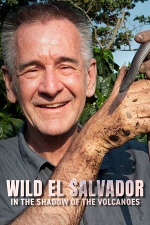 Poster Wild El Salvador: In the Shadow of the Volcanoes 2023