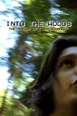 Poster Into the Woods: The Making of "Interchange" 