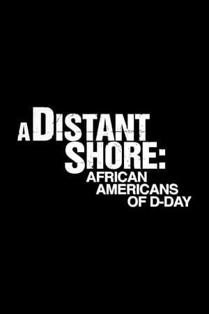Poster A Distant Shore: African Americans on D-Day 2007