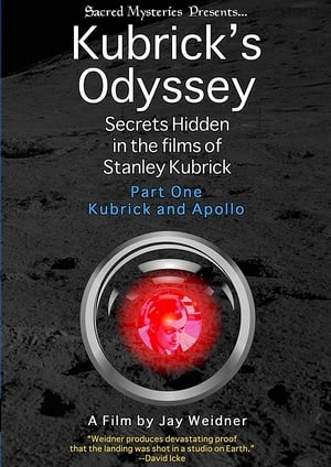 Poster Kubrick's Odyssey: Secrets Hidden in the Films of Stanley Kubrick; Part One: Kubrick and Apollo 2011