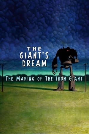 Poster The Giant's Dream: The Making of the Iron Giant 2016