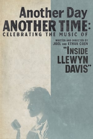 Poster Another Day, Another Time: Celebrating the Music of 'Inside Llewyn Davis' 2013