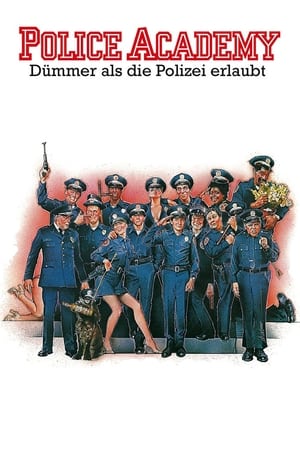 Poster Police Academy - Dümmer als die Polizei erlaubt 1984