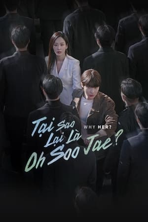 Poster Tại Sao Lại Là Oh Soo Jae? 2022