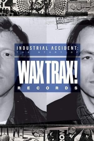 Poster Industrial Accident: The Story of Wax Trax! Records 2018
