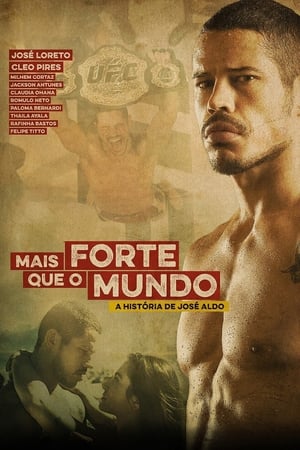 Poster Mais Forte que o Mundo - A História de José Aldo 2016