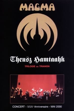 Poster Magma - Theusz Hamtaahk, Trilogie au Trianon 2005