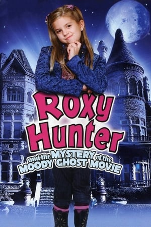 Poster Roxy Hunter and the Mystery of the Moody Ghost 2007