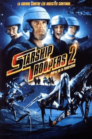 Poster Starship Troopers 2 : Héros de la Fédération 2004