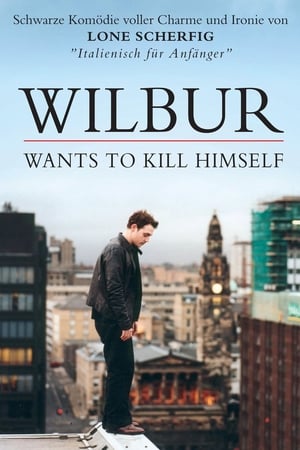 Poster Wilbur Wants To Kill Himself 2002