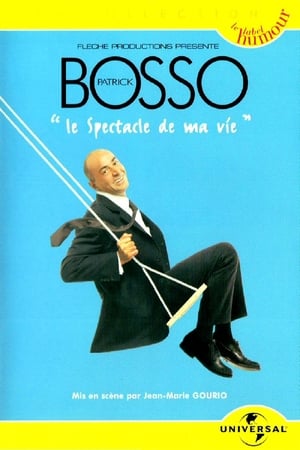 Poster Patrick Bosso - Le spectacle de ma vie 2003