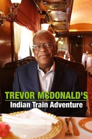 Image Trevor McDonald’s Indian Train Adventure