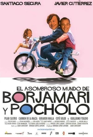 Poster El asombroso mundo de Borjamari y Pocholo 2004