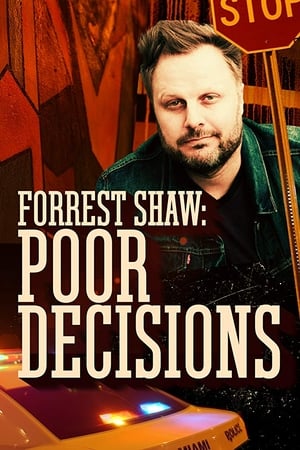 Poster Forrest Shaw: Poor Decisions 2018