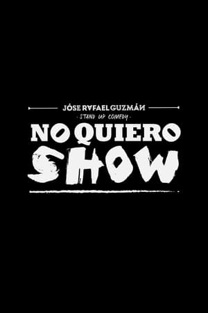 Image Jóse Rafael Guzmán: No Quiero Show