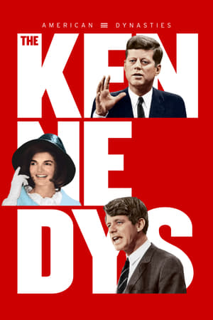 Poster American Dynasties: The Kennedys 2018