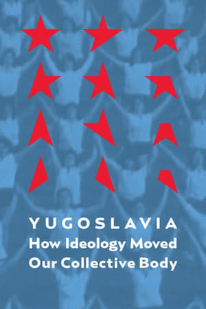 Poster Jugoslavija: Kako je ideologija pokretala naše kolektivno telo 2013