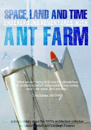 Image Space, Land and Time: Underground Adventures with Ant Farm