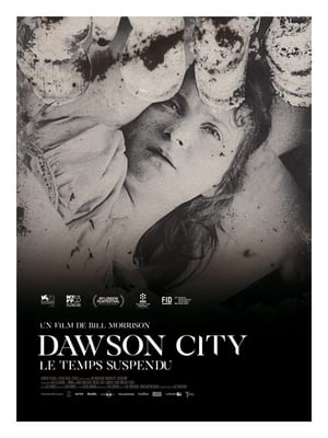 Poster Dawson City: Le Temps suspendu 2017