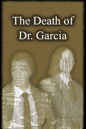 Poster The Death of Dr. Garcia 2023