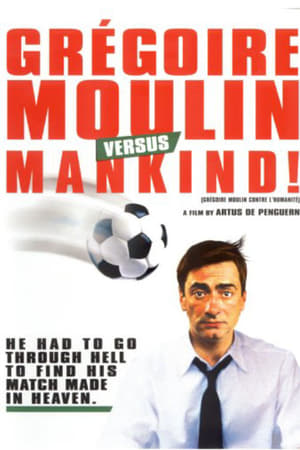 Poster Gregoire Moulin vs. Humanity 2001